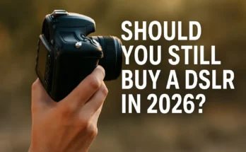 Buy a DSLR in 2026